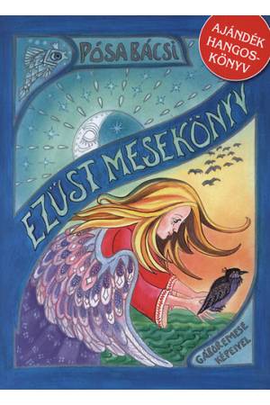 Pósa Bácsi Ezüst Mesekönyv - Ajándék hangoskönyvvel