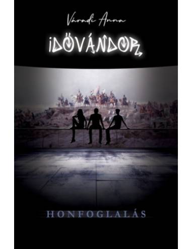 Idővándor - Honfoglalás