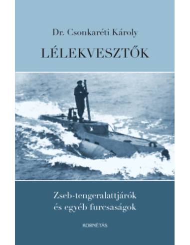 Lélekvesztők - Zseb-tengeralattjárók és egyéb furcsaságok