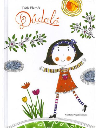 Dúdoló - (Gyermekversek, jelenetek - kicsiknek és nagyoknak)