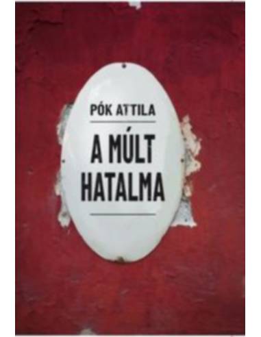 A múlt hatalma