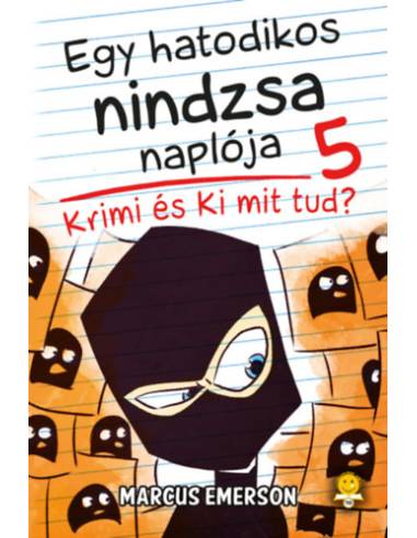 Egy hatodikos nindzsa naplója 5.  - Krimi és Ki mit tud?