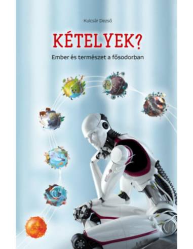 Kételyek? - Ember és természet a fősodorban