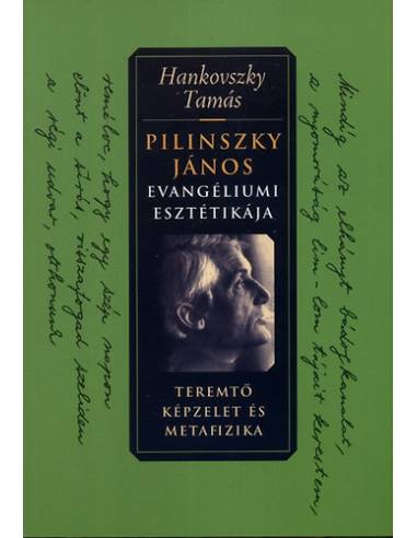 Pilinszky János evangéliumi esztétikája - Hankovszky Tamás