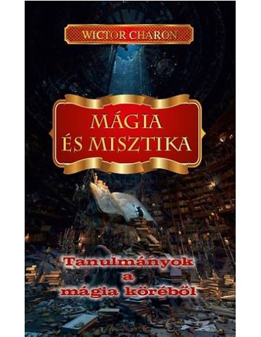Mágia és misztika - Tanulmányok a mágia köréből