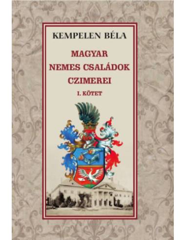 Magyar nemes családok czimerei I. kötet
