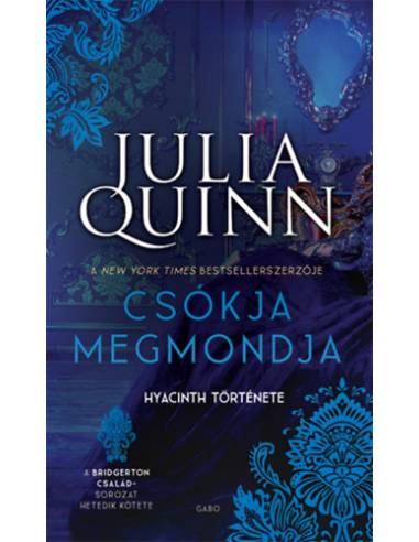 Csókja megmondja - Hyacinth története - A Bridgerton család 7.