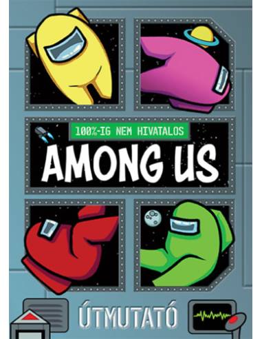 100%-ig nem hivatalos: Among Us - Útmutató