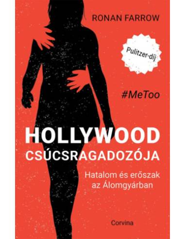 Hollywood csúcsragadozója - Hatalom és erőszak az Álomgyárban