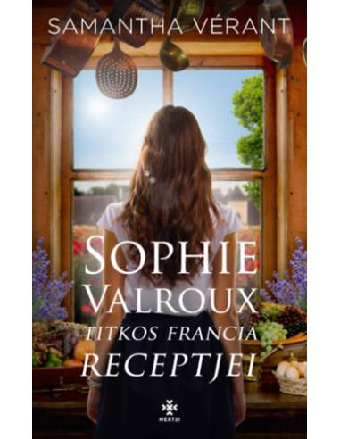 Sophie Valroux titkos francia receptjei
