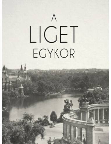 A Liget egykor