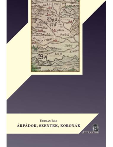 Árpádok, szentek, koronák