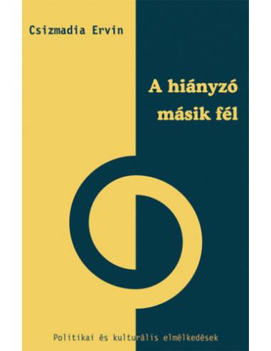 A hiányzó másik fél - Politikai és kulturális elmélkedések