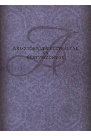 Arisztokrata életpályák és életviszonyok - Papp Klára, Püski Levente