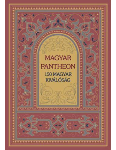Magyar Pantheon - 150 magyar kiválóság