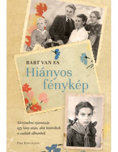 Hiányos fénykép - Történelmi nyomozás egy lány után, akit kitöröltek a családi albumból
