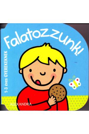 Falatozzunk! - 1-3 éves gyerekeknek