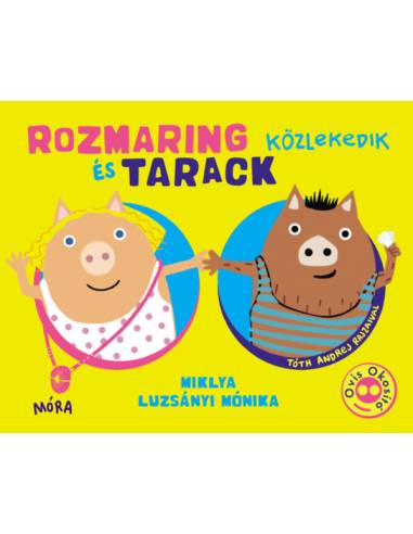 Rozmaring és Tarack közlekedik
