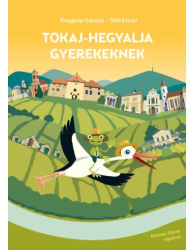 Tokaj-Hegyalja gyerekeknek