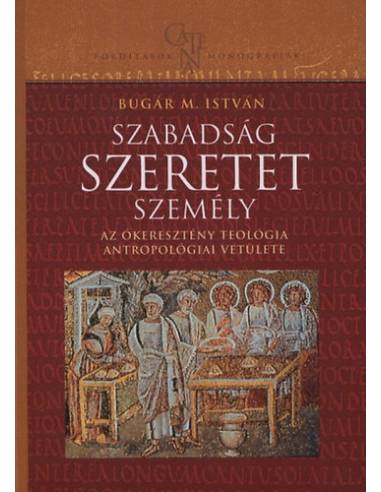 Szabadság, szeretet, személy - Bugár M. István