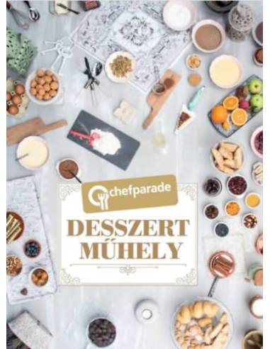 Chefparade - Desszertműhely