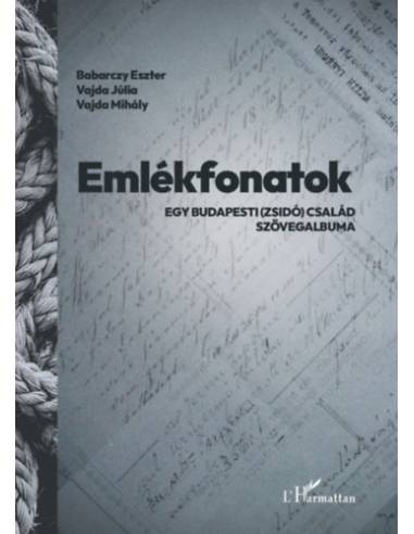 Emlékfonatok - Egy budapesti (zsidó) család szövegalbuma