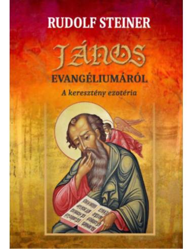 János evangéliumáról - A keresztény ezotéria