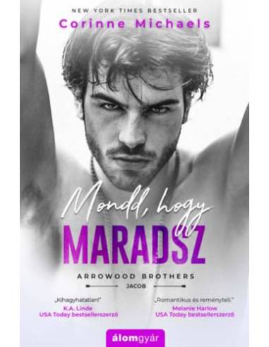 Mondd, hogy maradsz