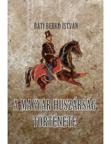 A magyar huszárság története
