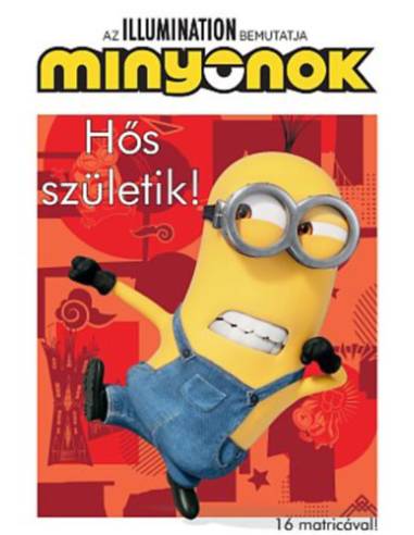 Minyonok - Hős születik! - 16 matricával!