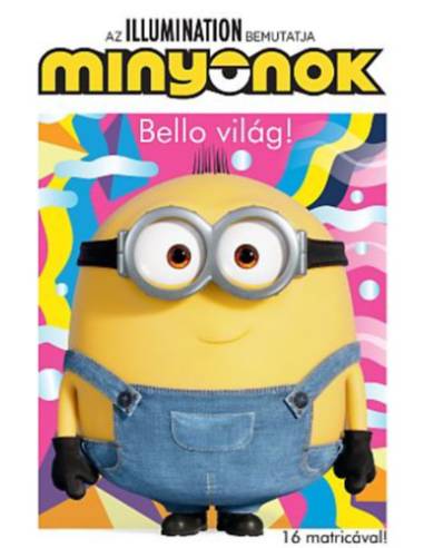 Minyonok - Bello világ! - 16 matricával!