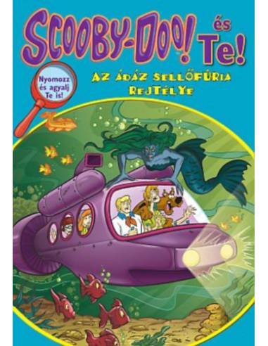 Scooby-Doo! és Te! - Az ádáz sellőfúria rejtélye - Nyomozz és agyalj Te is!