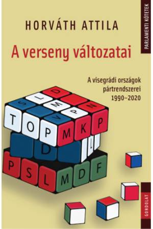 A verseny változatai - A visegrádi országok pártrendszerei 1990-2020