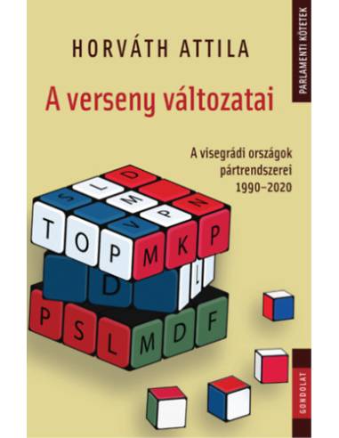 A verseny változatai - A visegrádi országok pártrendszerei 1990-2020