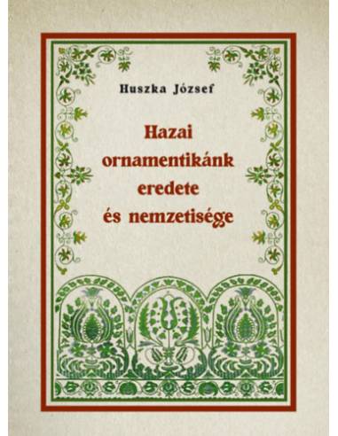 Hazai ornamentikánk eredete és nemzetisége