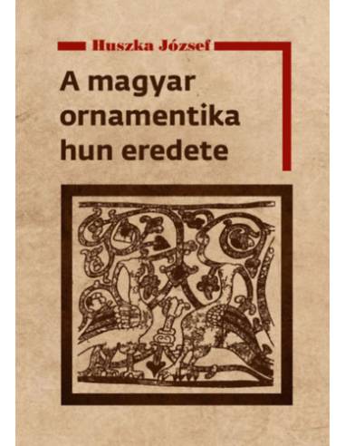 A magyar ornamentika hun eredete