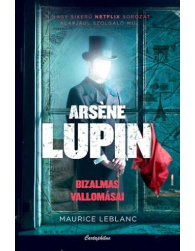 Arsene Lupin bizalmas vallomásai