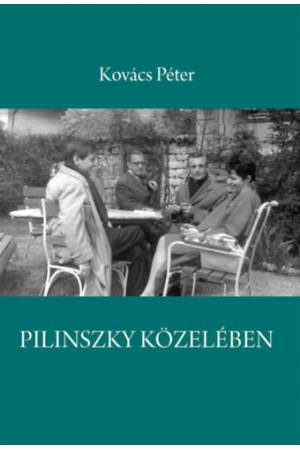 Pilinszky közelében