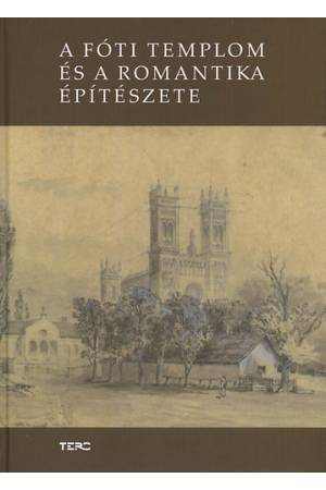 A Fóti templom és a romantika építészete