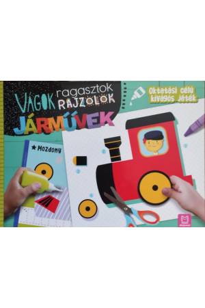 Vágok, ragasztok, rajzolok - Járművek