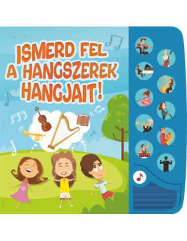 Ismerd fel a hangszerek hangjait! - Kis zenerajongók hangoskönyve