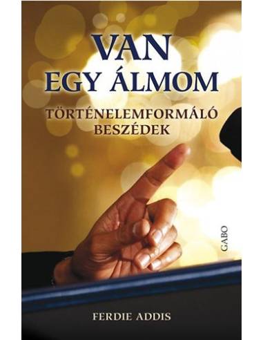 Van egy álmom - Történelemformáló beszédek