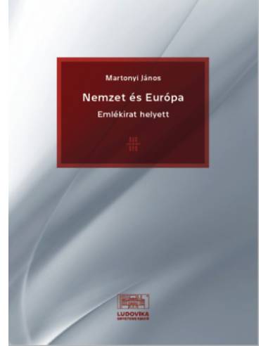 Nemzet és Európa - Emlékirat helyett