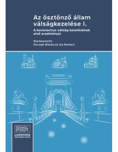 Az ösztönző állam válságkezelése I. - A koronavírus-válság kezelésének első eredményei