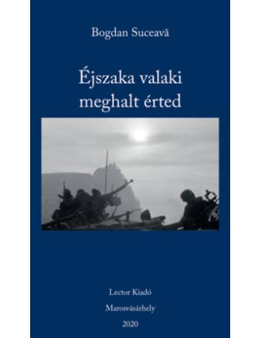 Éjszaka valaki meghalt érted