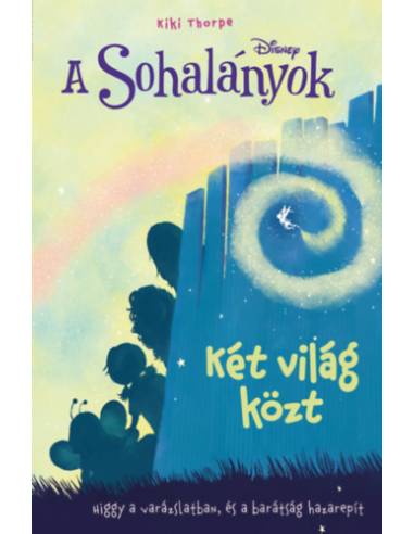 A Sohalányok 2. - Két világ közt
