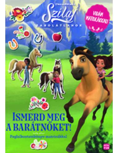 Szilaj - Zabolátlanok - Ismerd meg a barátnőket! - Foglalkoztatókönv matricákkal