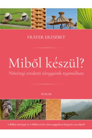 Miből készül? - Fráter Erzsébet