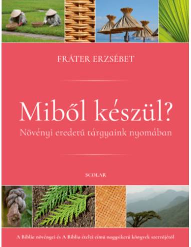 Miből készül? - Fráter Erzsébet