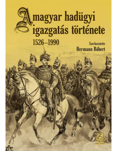 A magyar hadügyi igazgatás története 1526-1990